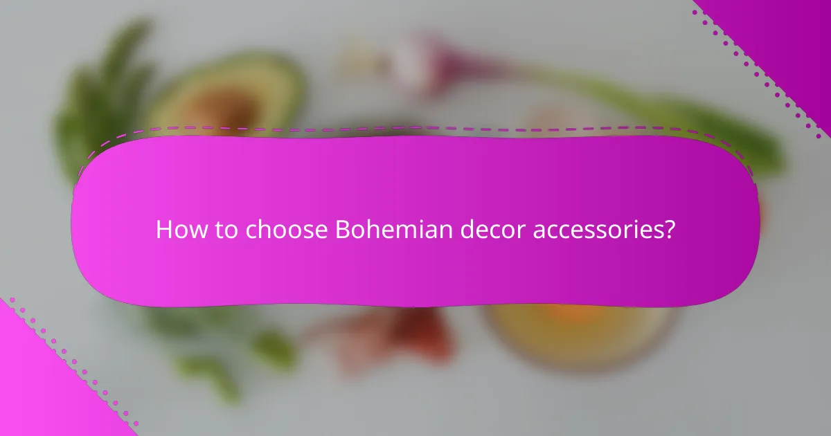 How to choose Bohemian decor accessories?