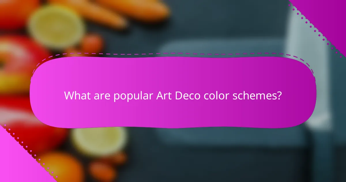 What are popular Art Deco color schemes?