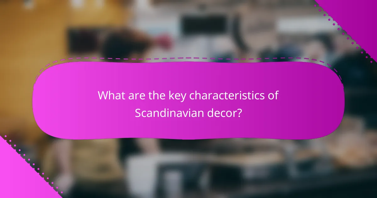 What are the key characteristics of Scandinavian decor?