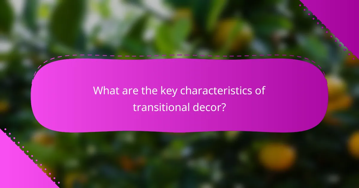 What are the key characteristics of transitional decor?