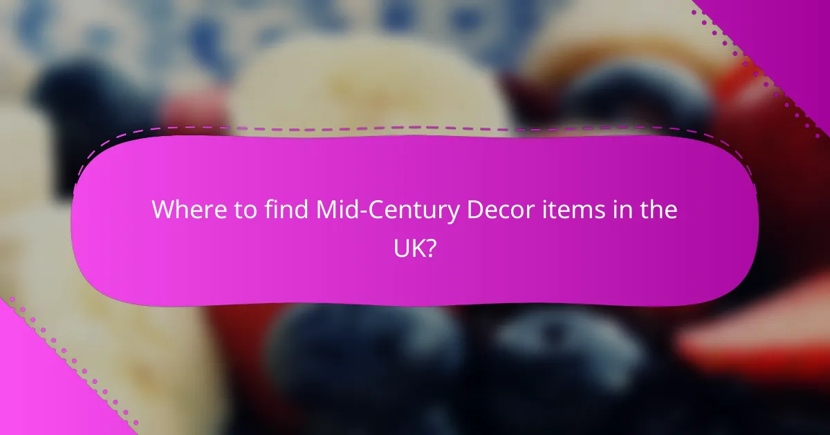 Where to find Mid-Century Decor items in the UK?